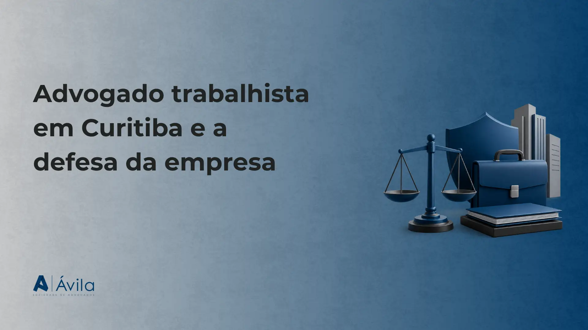 Imagem de banner para advogado trabalhista em Curitiba, com texto “Advogado trabalhista em Curitiba e a defesa da empresa” e ícones de balança da justiça, pasta e livros sobre fundo azul.